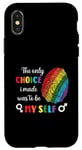 Coque pour iPhone X/XS Drapeau LGBTQ The Only Choice Be Myself Gay Lesbian LGBT Pride