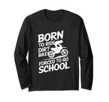 Funny Dirt Bike Art For Boys Girls Motocross Dirt Bike Rider Long Sleeve T-Shirt