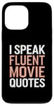 Coque pour iPhone 13 Pro Max Citations drôles pour cinéphiles de I Speak Fluent Movie Citations