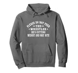 Please Do Not Feed The Wrestler- Bold Wrestling Men Boys Kid Pullover Hoodie