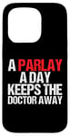 iPhone 15 Pro A Parlay A Day Keeps The Doctor Away Case