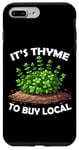 iPhone 7 Plus/8 Plus It's Thyme to Buy Local Funny Vegetable Pun Farmer Gardener Case