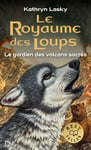 Le Royaume des Loups - tome 3 Le gardien des volcan sacrés (Poche)