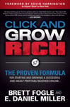 Click and Grow Rich  The Proven Formula for Starting and Growing a Successful and Wildly Profitable Business Online