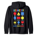 Geometry Keeps You In Shape Funny School Jokes For Kids Zip Hoodie