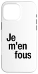 iPhone 16 Pro Max Je M'en Fous - I Don't Care Funny French Language Dictionary Case