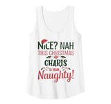 Womens CHARIS Personalized Christmas Naughty Nice CHARIS Name Tank Top