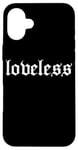 iPhone 16 Plus loveless Grunge Aesthetic Goth Emo Grunge Nu Goth Punk Rock Case