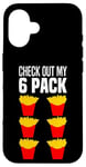 iPhone 16 Check Out My Six Pack Fries 6 Packs Abs Costume French Fries Case