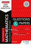 Essential SQA Exam Practice: National 5 Mathematics Questions and Papers: From the publisher of How to Pass