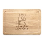 You Had Me At Chocolate Rectangular Wooden Chopping Board - Funny Valentines Day