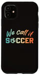 iPhone 11 North America we call it soccer ball boy girl 2026 football Case