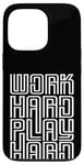 iPhone 13 Pro Work Hard Play Hard Inspirational Gaming Cool Quotes Sayings Case