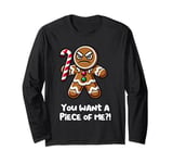 Funny Xmas You Want a Piece of Me!? Angry Gingerbread Man Long Sleeve T-Shirt