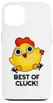 Coque pour iPhone 13 Best Of Cluck Jeu de mots amusant au poulet