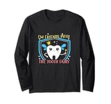 Dentist Dental Assistant I'm Friends With The Tooth Fairy Long Sleeve T-Shirt