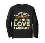 Craft Beer Enthusiast Local Brewery Fan Small Batch Beer Long Sleeve T-Shirt