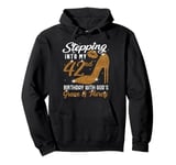 Stepping into my 42nd birthday with God's grace & Mercy Lady Pullover Hoodie