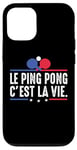 Coque pour iPhone 12/12 Pro Le Ping Pong c'est la vie joueur de tennis de table Pongiste