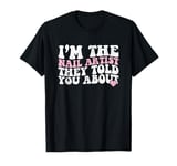 Vintage I'm The Nail Artist They Told You About Nail Artist T-Shirt