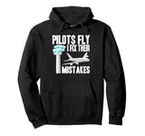 Pilots Fly I Fix Their Mistakes Air Traffic Controller Pullover Hoodie