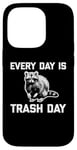 Coque pour iPhone 14 Pro T-shirt humoristique « Every Day Is Trash Day », motif raton laveur