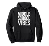 Middle School Vibes Pullover Hoodie