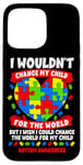 iPhone 15 Pro Max Autism Mom Mother Mama Heart Wouldn't Change My Child Case