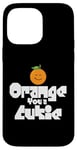 Coque pour iPhone 14 Pro Max Orange You a Cutie – Blague sarcastique drôle de fruits – Widget