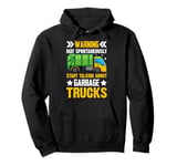 Funny Garbage Trucks Pun Tee For Truck Lovers Pullover Hoodie