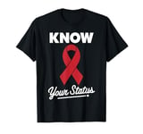 Know Your Status Red Ribbon Hiv & Aids Awareness Virus T-Shirt