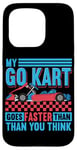 Coque pour iPhone 15 Pro My Go Kart Goes Faster Than You Think Citation Go Kart Racing