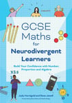 GCSE Maths for Neurodivergent Learners  Build Your Confidence in Number, Proportion and Algebra