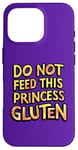 iPhone 16 Pro Royal Gluten-Free Do Not Feed This Princess Gluten Dietary Case