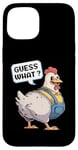 Coque pour iPhone 15 Guess What Chicken Butt Funny Joke Meme pour hommes et femmes