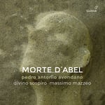 Divino Sospiro, Pedro Antonio Avondano  Morte D&#039;abel  CD