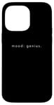 Coque pour iPhone 14 Pro Max Mood Genius - Amant minimaliste et drôle d'éloge de soi