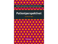 Patientperspektivet | Preben Ulrich Pedersen Thora Grothe Thomsen Uffe Juul Jensen Svend Brinkmann Annelise Norlyk Keld Thorgård Bente Høy Bente Martinsen Pia Dreyer Annesofie Lunde Jensen Hanne Konradsen Edith Mark Helle Schnor | Språk: Dansk