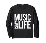 Music Is My Life Sounds Listening Melody Beats Vibes Lover Long Sleeve T-Shirt