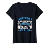 Womens I Don't Have A Welcome Mat At My Door Because I'm Not A Liar V-Neck T-Shirt