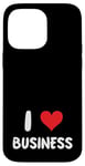 Coque pour iPhone 14 Pro Max I Love Business - Cœur - Entrepreneur Startup Store Retail