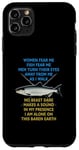 Coque pour iPhone 11 Pro Max Les femmes ont peur de moi Les poissons ont peur de moi Les hommes détournent les yeux de la pêche