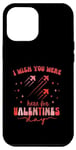 Coque pour iPhone 12 Pro Max T-shirt « I wish you were here for Valentines Day Air Force »