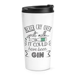 Never Cry Over Spilt Milk It Could Have Been Gin Travel Mug Cup Funny Joke