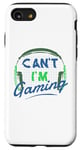 Coque pour iPhone SE (2020) / 7 / 8 Can'T I'M GAMING Gamer Jeux vidéo Meme drôle