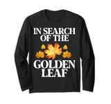 In Search of the Golden Leaf Fall Leaves Long Sleeve T-Shirt