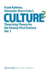 Alexander Starre - Culture^2 – Theorizing Theory for the Twenty–First Century, Vol. 1 Bok