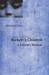 My Beckett, My Howe, My Son  A Literary Memoir