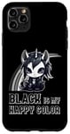 iPhone 11 Pro Max Black Is My Happy Color Goth Girl Emo Gothic Unicorn Case