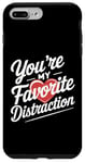 Coque pour iPhone 7 Plus/8 Plus Inscription « You're My Favorite Distraction » rétro pour la Saint-Valentin